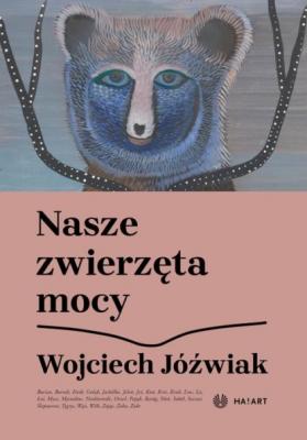 Nasze zwierzęta mocy - Wojciech Jóźwiak Esej