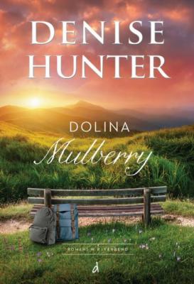 Dolina Mulberry - Denise Hunter Romans w Riverbend