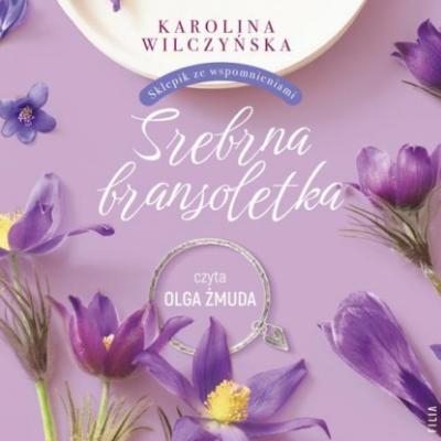 Srebrna bransoletka - Karolina Wilczyńska 