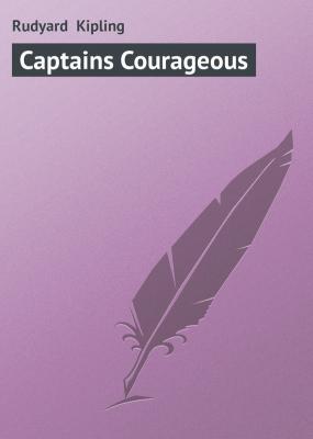 Captains Courageous - Rudyard Kipling 