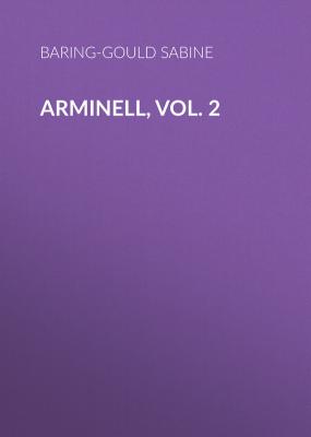 Arminell, Vol. 2 - Baring-Gould Sabine 
