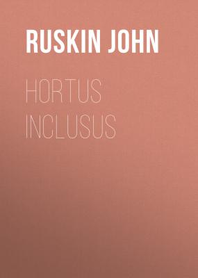 Hortus Inclusus - Ruskin John 