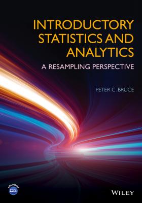 Introductory Statistics and Analytics. A Resampling Perspective - Peter C. Bruce 