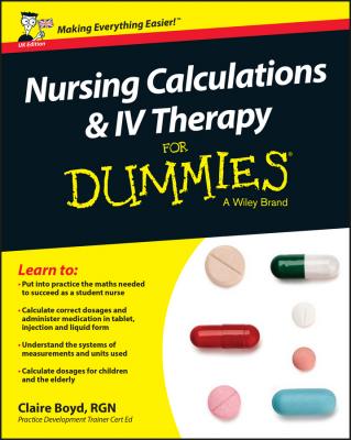 Nursing Calculations and IV Therapy For Dummies - UK - Claire  Boyd 