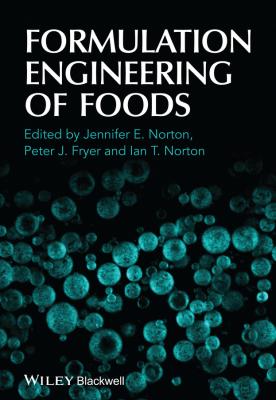 Formulation Engineering of Foods - Peter  Fryer 