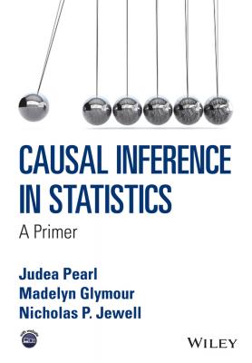 Causal Inference in Statistics. A Primer - Judea  Pearl 