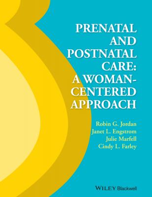 Prenatal and Postnatal Care - Janet  Engstrom 