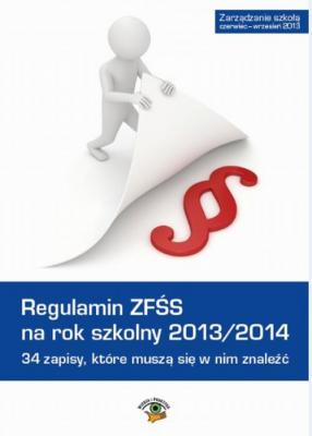 Regulamin ZFŚS na rok szkolny 2013/2014. 34 zapisy, które muszą się w nim znaleźć. - Dariusz Dwojewski 