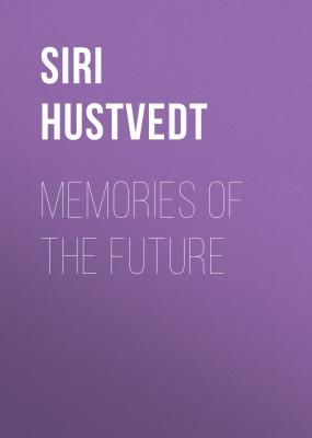 Memories of the Future - Siri Hustvedt 