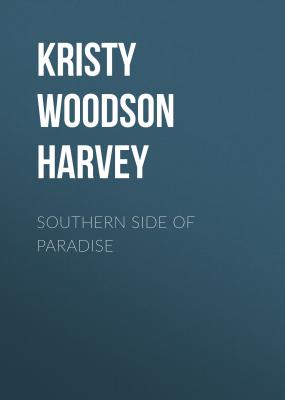 Southern Side of Paradise - Kristy Woodson Harvey The Peachtree Bluff Series
