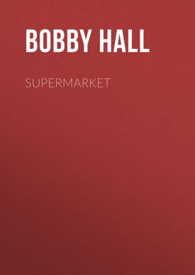 Supermarket - Bobby Hall 