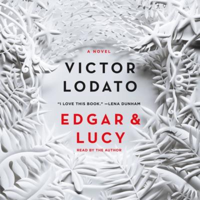 Edgar and Lucy - Victor Lodato 