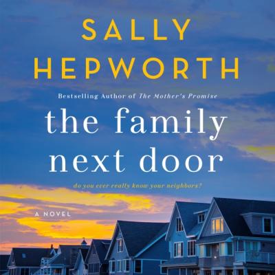 Family Next Door - Sally Hepworth 