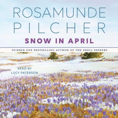 Snow In April - Rosamunde  Pilcher 
