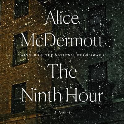 Ninth Hour - Alice  McDermott 