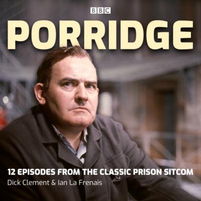 Porridge - Dick Clement 