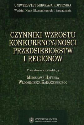Czynniki wzrostu konkurencyjności przedsiębiorstw i regionów - Włodzimierz Karaszewski 