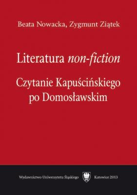 Literatura â€žnon-fictionâ€ - Beata Nowacka Prace Naukowe UÅš; Historia Literatury Polskiej