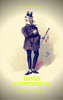 David Copperfield (Best Navigation, Active TOC) (Prometheus Classics) - Charles Dickens 