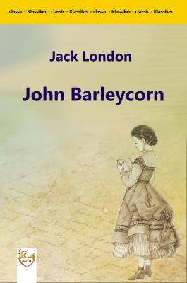 John Barleycorn - Джек Лондон 