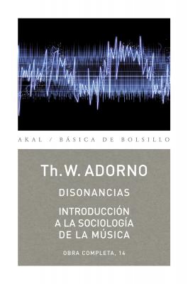 Disonancias / Introducción a la sociología de la música - Theodor W. Adorno Básica de Bolsillo
