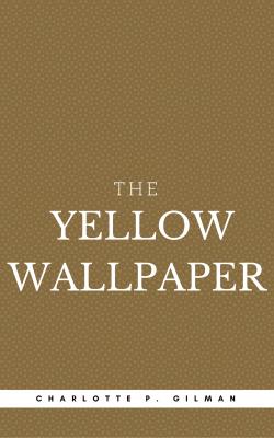 The Yellow Wallpaper (Book Center) - Charlotte Perkins Gilman 