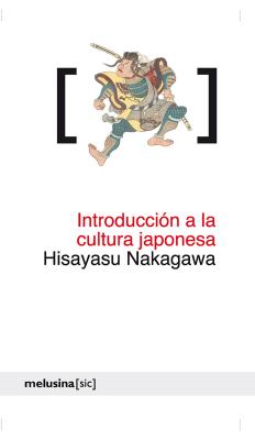 Introducción a la cultura japonesa - Hisayasu Nakagawa [sic]