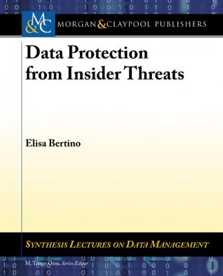 Data Protection from Insider Threats - Elisa Bertino Synthesis Lectures on Data Management