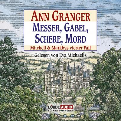 Messer, Gabel, Schere, Mord - Mitchell & Markbys vierter Fall (Gekürzt) - Ann Granger 