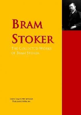 The Collected Works of Bram Stoker - Bram Stoker 