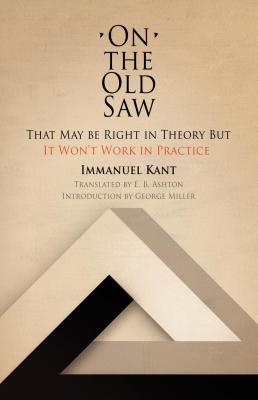 On the Old Saw - Immanuel Kant 