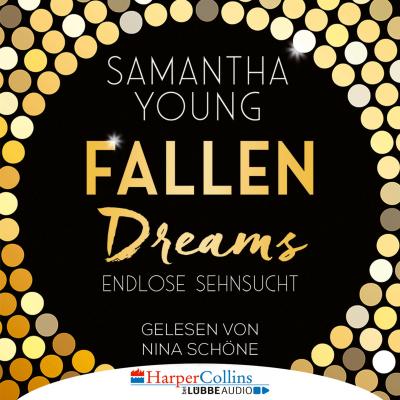 Fallen Dreams - Endlose Sehnsucht (Ungekürzt) - Samantha Young 