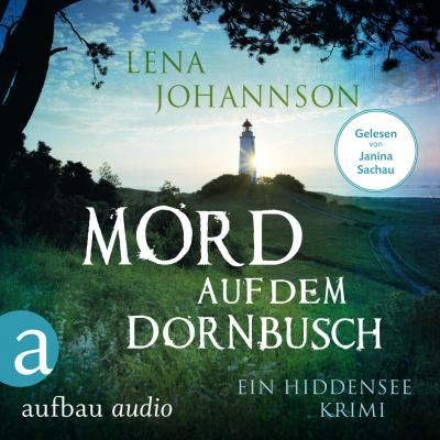 Mord auf dem Dornbusch - Ein Hiddensee-Krimi (Ungekürzt) - Lena Johannson 