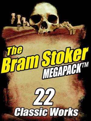 The Bram Stoker MEGAPACK ® - Bram Stoker 