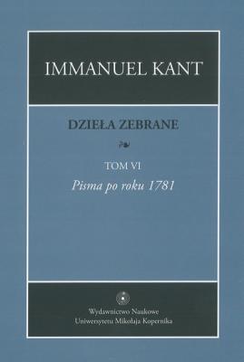 Dzieła zebrane, t. VI - Immanuel Kant 