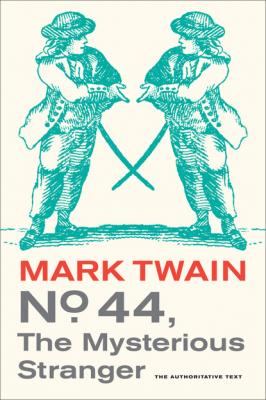 No. 44, The Mysterious Stranger - Марк Твен Mark Twain Library