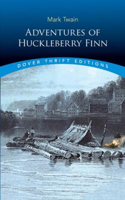 Adventures of Huckleberry Finn - Mark Twain Dover Thrift Editions