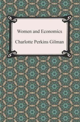Women and Economics - Charlotte Perkins Gilman 