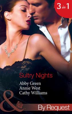 Sultry Nights: Mistress to the Merciless Millionaire / The Savakis Mistress / Ruthless Tycoon, Inexperienced Mistress - Annie West 