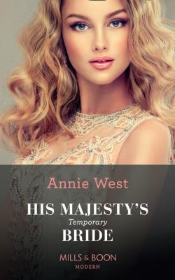 His Majesty's Temporary Bride - Annie West 