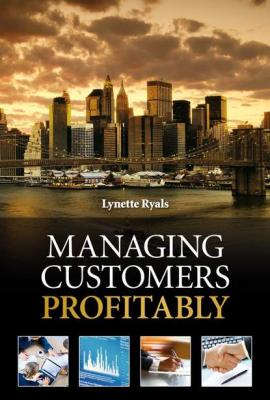 Managing Customers Profitably - Группа авторов 