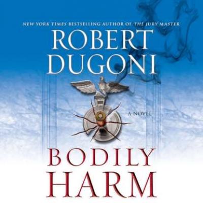 Bodily Harm - Robert Dugoni David Sloane Series