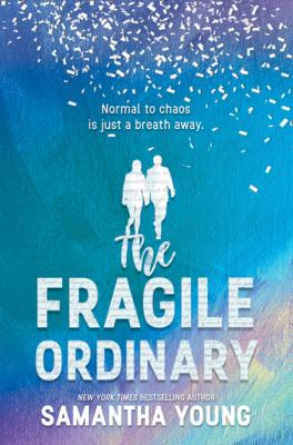 The Fragile Ordinary - Samantha Young HQ Young Adult eBook