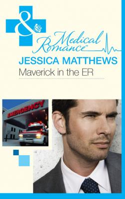 Maverick In The Er - Jessica Matthews