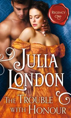 The Trouble with Honour - Julia London Mills & Boon M&B