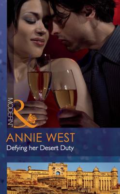 Defying her Desert Duty - Annie West Mills & Boon Modern