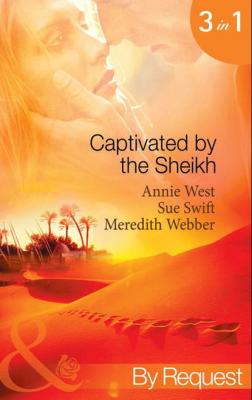 Captivated by the Sheikh - Annie West Mills & Boon By Request