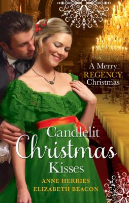 Candlelit Christmas Kisses - Anne Herries Mills & Boon M&B
