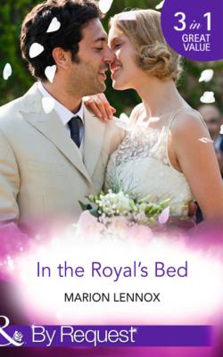 In the Royal's Bed - Marion Lennox Mills & Boon By Request