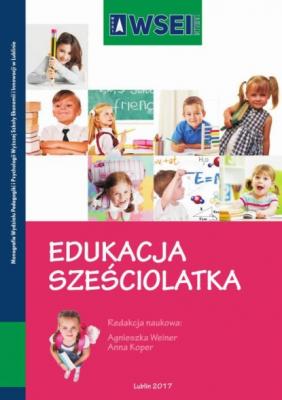 Edukacja sześciolatka - Группа авторов Monografie WSEI